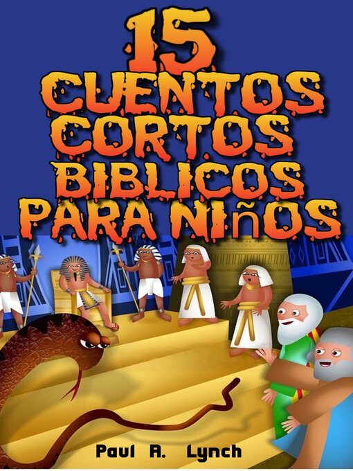Title details for 15 Cuentos Cortos Bíblicos para Niños by Paul A. Lynch - Available